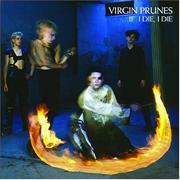 Virgin Prunes - If I Die, I Die