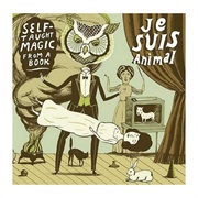 Je Suis Animal - Self-Taught Magic From a Book