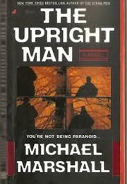The Upright Man (Michael Marshall)