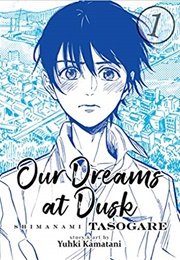Our Dreams at Dusk (Yuhki Kamatani)