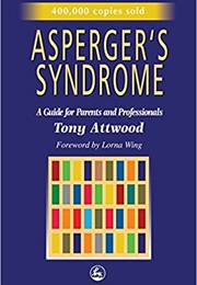 Asperger's Syndrome: A Guide for Parents and Professionals (Tony Attwood)