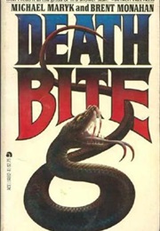 Death Bite (Michael Maryk & Brent Monahan)