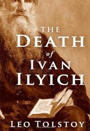 The Death of Ivan Ilyich - Leo Tolstoy (1886)