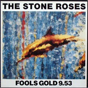 Fool's Gold - The Stone Roses