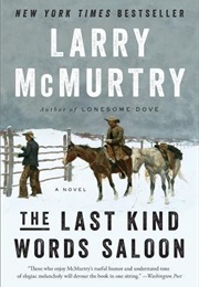 The Last Kind Words Saloon (Larry McMurtry)