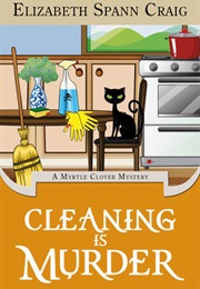 Cleaning Is Murder (Elizabeth Spann Craig)