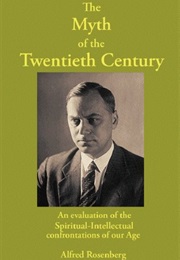 The Myth of the Twentieth Century (Alfred Rosenberg)