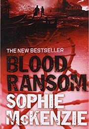 Blood Ransom (Sophie McKenzie)