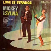 Love Is Strange Mickey and Sylvia