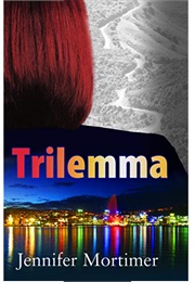 Trilemma (Jennifer Mortimer)