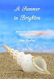 A Summer in Brighton (Jann Rowland,  Lelia Eye)