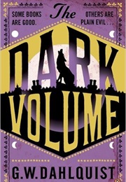 The Dark Volume (G.W. Dahlquist)