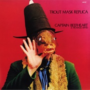 Captain Beefheart &amp; His Magic Band - Trout Mask Replica