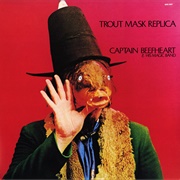 Captain Beefheart & His Magic Band - Trout Mask Replica