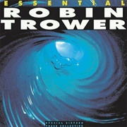 Robin Trower - Essential Robin Trower