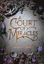 A Court of Miracles (Kester Grant)