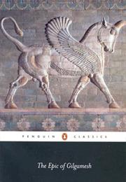 Anonymous -- The Epic of Gilgamesh