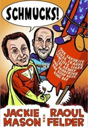 Schmucks! (Jackie Mason & Raoul Felder)