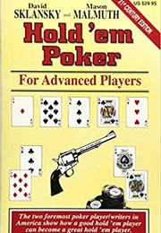 Hold'em Poker for Advanced Players (David Sklansky and Mason Malmuth)