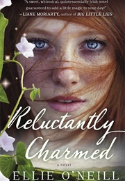 Reluctantly Charmed (Ellie O'Neill)