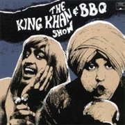 The King Khan & BBQ Show - What's for Dinner
