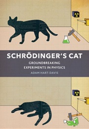 Schrödinger's Cat: Groundbreaking Experiments in Physics (Adam Hart-Davis)