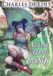 Little (Grrl) Lost (Charles De Lint)