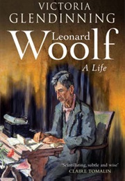 Leonard Woolf: A Biography (Victoria Glendinning)