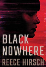 Black Nowhere (Reece Hirsch)