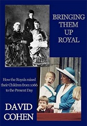Bringing Them Up Royal (David Cohen)