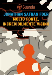 Molto Forte, Incredibilmente Vicino (Jonathan Safran Foer)