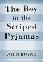 The Boy in the Striped Pyjamas (John Boyne)