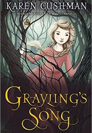 Grayling's Song (Karen Cushman)