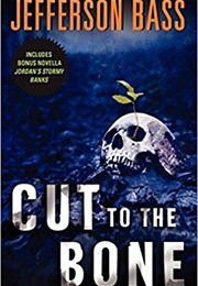 Cut to the Bone (Jefferson Bass)