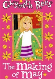 The Making of May (Gwyneth Rees)