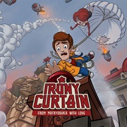 Irony Curtain: From Matryoshka With Love