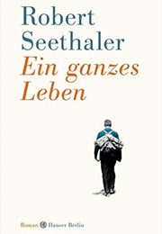 Ein Ganzes Leben (Robert Seethaler)