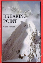 Breaking Point: Challenge on Alaska's Mt. Hunter (Glenn Randall)