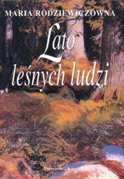 Lato Leśnych Ludzi (Maria Rodziewiczówna)
