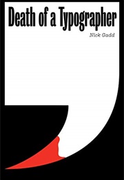 Death of a ­Typographer (Nick Gadd)