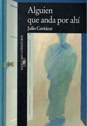 Alguien Que Anda Por Ahí