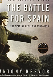 The Battle for Spain: The Spanish Civil War 1936-1939 (Antony Beevor)