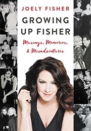 Growing Up Fisher (Joely Fisher)