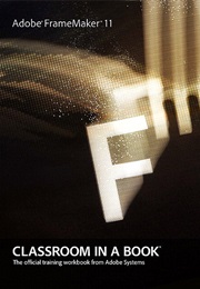 Adobe Framemaker 11 Classroom in a Book (Adobe)