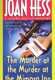 The Murder at the Murder at the Mimosa Inn (Joan Hess)