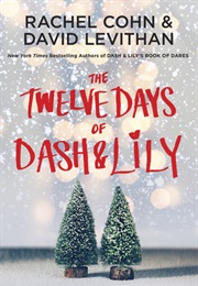 THE 12 DAYS OF DASH & LILY (Rachel Cohn and David Levithan)