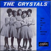 The Crystals - Then He Kissed Me