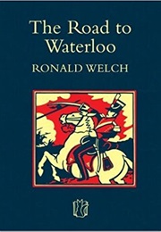 The Road to Waterloo (Ronald Welch)
