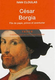 César Borgia (Ivan Cloulas)