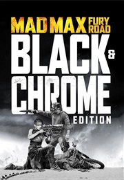 Mad Max: Black & Chrome (2016)